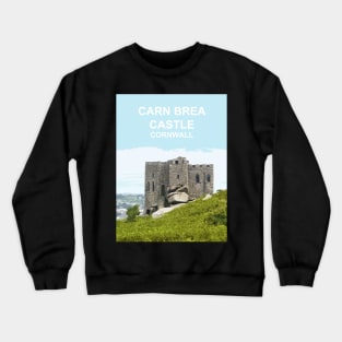Carn Brea Castle Cornwall.  Cornish gift Kernow Travel location poster, Redruth Crewneck Sweatshirt